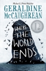 Where the World Ends By Geraldine McCaughrean Cover Image