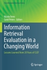 Information Retrieval Evaluation in a Changing World: Lessons Learned from 20 Years of Clef Cover Image