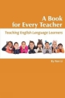 A Book For Every Teacher: Teaching English Language Learners By Nan Li Cover Image