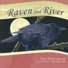 Raven and River By Nancy White Carlstrom, Jon Van Zyle (Illustrator) Cover Image