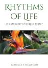 Rythms of Life: An Anthology of Modern Poetry By Roselle Thompson Cover Image