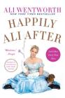 Happily Ali After: And Other Fairly True Tales By Ali Wentworth Cover Image