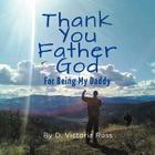 Thank You Father God For Being My Daddy Cover Image