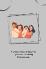 A Cross Sectional Study of Dynamics of Sibling Relationship By Gautam G Cover Image