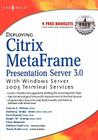 Deploying Citrix Metaframe Presentation Server 3.0 with Windows Server 2003 Terminal Services By Melissa Craft, Travis Guinn, Andy Jones Cover Image