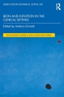 Bion and Intuition in the Clinical Setting By Antònia Grimalt (Editor) Cover Image