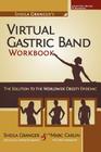 Sheila Granger's Virtual Gastric Band Workbook: The Solution To The Worldwide Obesity Epidemic Cover Image