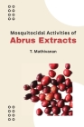 Mosquitocidal Activities of Abrus Extracts Cover Image