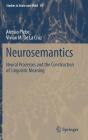 Neurosemantics: Neural Processes and the Construction of Linguistic Meaning (Studies in Brain and Mind #10) By Alessio Plebe, Vivian M. De La Cruz Cover Image