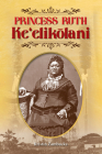 Princess Ruth Ke'elikōlani By Kristin Zambucka Cover Image