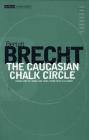 The Caucasian Chalk Circle (Modern Classics) By Bertolt Brecht, John Willett (Editor), Ralph Manheim (Editor) Cover Image