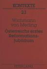 Oesterreichs Erstes Reformationsjubilaeum: Jakob Glatz Und Die Gemeinden Augsburgischer Konfession 1817/18. Ein Modell Des Verhaeltnisses Von Kirchenl (Kontexte #23) By Wichmann Von Meding, Wichmann Von Meding Cover Image