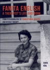 Fanita English A Therapist's life and work: From psychoanalysis to transactional analysis and Gestalt therapy By Sigrid Röhl Cover Image