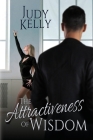 The Attractiveness of Wisdom By Judy Kelly Cover Image