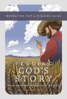 Telling God's Story, Year Two: The Kingdom of Heaven: Instructor Text & Teaching Guide By Peter Enns Cover Image