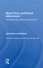 Mass Panic and Social Attachment: The Dynamics of Human Behavior By Anthony R. Mawson Cover Image