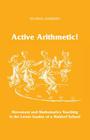 Active Arithmetic!: Movement and Mathematics Teaching in the Lower Grades of a Waldorf School By Archie Duncanson (Translator), Verner Pedersen (Translator), Henning Andersen Cover Image