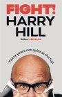 Fight!: Thirty Years Not Quite at the Top By Harry Hill Cover Image