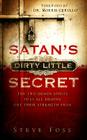 Satan's Dirty Little Secret: The Two Demon Spirits That All Demons Get Their Strength from By Steve Foss Cover Image