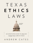 Texas Ethics Laws Annotated: 6th edition, 2020-2021 Cover Image