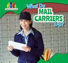 What Do Mail Carriers Do? (Helping the Community) By Nick Christopher Cover Image