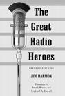 The Great Radio Heroes, Rev. Ed. By Jim Harmon Cover Image