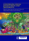 Converging Social Justice Issues and Movements (Thirdworlds) By Tsegaye Moreda (Editor), Saturnino M. Borras Jr (Editor), Alberto Alonso-Fradejas (Editor) Cover Image