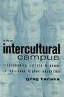 The Intercultural Campus: Transcending Culture and Power in American Higher Education (Counterpoints #97) By Shirley R. Steinberg (Editor), Greg Tanaka Cover Image