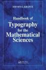 Handbook of Typography for the Mathematical Sciences (Studies in Advanced Mathematics) By Steven G. Krantz Cover Image
