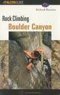 Rock Climbing Boulder Canyon (Regional Rock Climbing) By Richard Rossiter Cover Image
