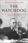 The Watchdog: How the Truman Committee Battled Corruption and Helped Win World War Two Cover Image