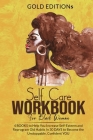 Self-Care Workbook for Black Women: 4 BOOKS to Help You Increase Self-Esteem By Gold Editions Cover Image