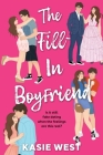 The Fill-In Boyfriend By Kasie West Cover Image