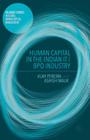 Human Capital in the Indian It / Bpo Industry (Palgrave Studies in Global Human Capital Management) By V. Pereira, A. Malik Cover Image