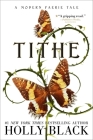 Tithe: A Modern Faerie Tale (The Modern Faerie Tales) By Holly Black Cover Image