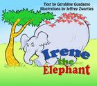Irene the Elephant: A Children's Story about God's Loving Plan for Each Person Cover Image