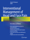 Interventional Management of Head and Face Pain: Nerve Blocks and Beyond By Samer N. Narouze (Editor) Cover Image