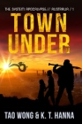 Town Under: A Post-Apocalyptic LitRPG By Tao Wong, Kt Hanna Cover Image