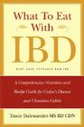 What to Eat with Ibd: A Comprehensive Nutrition and Recipe Guide for Crohn's Disease and Ulcerative Colitis By Tracie M. Dalessandro Cover Image