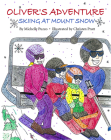 Oliver's Adventure: Skiing at Mount Snow By Michelle Puzzo, Christen Pratt (Illustrator) Cover Image