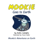 Mookie Goes to Earth By Robin Adolphs, Trevor Salter (Illustrator) Cover Image
