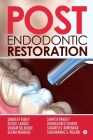 Post Endodontic Restoration By Sandeep Dubey, Sushil Landge, Others Cover Image