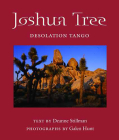 Joshua Tree: Desolation Tango (Desert Places ) By Deanne Stillman, Galen Sky Hunt (By (photographer)) Cover Image