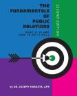 The Fundamentals of Public Relations: What it is and How to Do it Well Cover Image