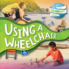 Using a Wheelchair By Robin Twiddy Cover Image