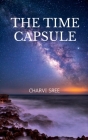 The Time Capsule By Charvi Sree Cover Image