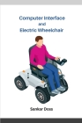 Computer Interface and Electric Wheelchair By Sankardoss - Cover Image