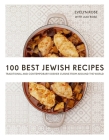 100 Best Jewish Recipes: Traditional and Contemporary Kosher Cuisine from around the World By Judi Rose, Evelyn Rose Cover Image