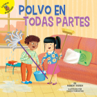 Polvo En Todas Partes: Dust Everywhere (I Help My Friends) By Robert Rosen, Chiara Fiorentino (Illustrator), Chiara Florentino (Illustrator) Cover Image