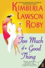 Too Much of a Good Thing (The Reverend Curtis Black Series #2) By Kimberla Lawson Roby Cover Image